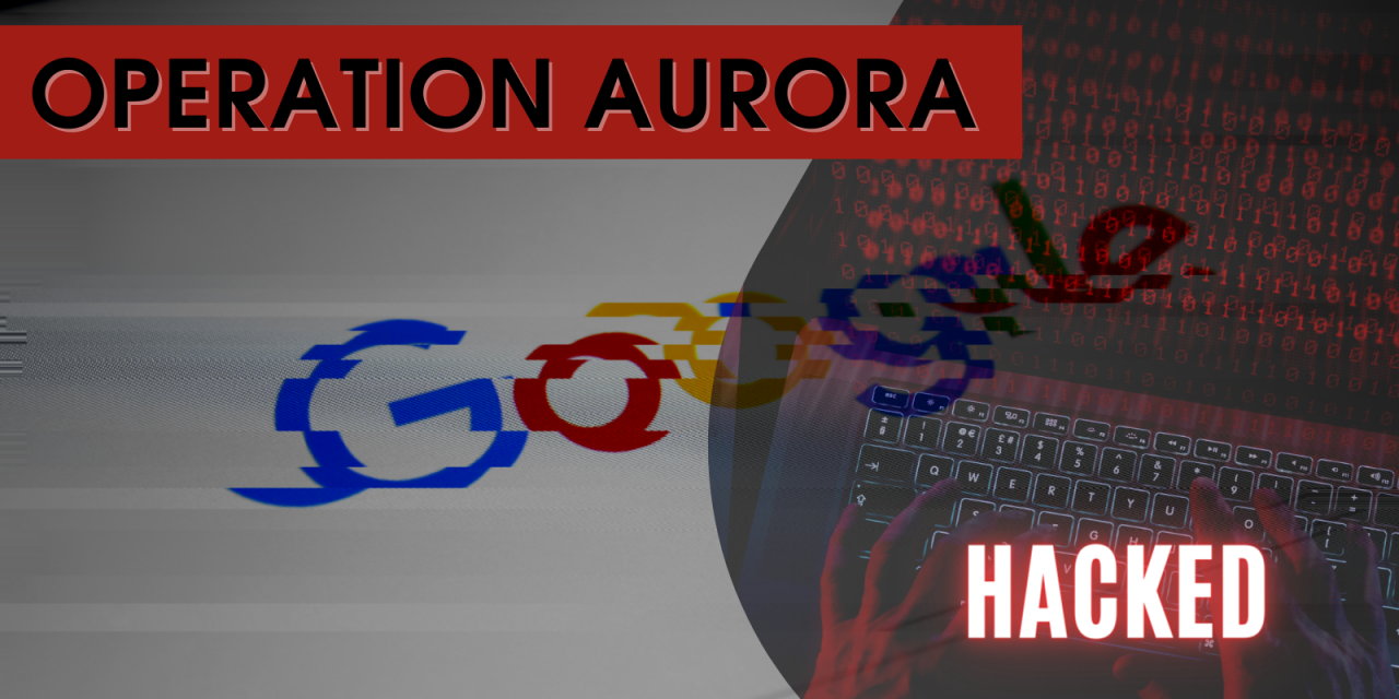 Operation Aurora When China hacked Google Black Hat Ethical Hacking