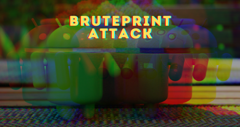 BrutePrint Attack: Researchers Unveil New Technique to Bypass Smartphone Fingerprint Authentication