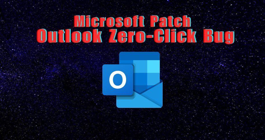 microsoft patch update critical zero-day security issue in Outlook