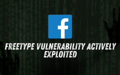 Facebook Warns of FreeType Vulnerability Actively Exploited by Hackers