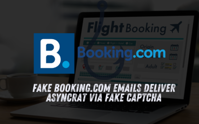 Fake Booking.com Emails Trick Hotel Staff into Installing AsyncRAT via Fake CAPTCHA