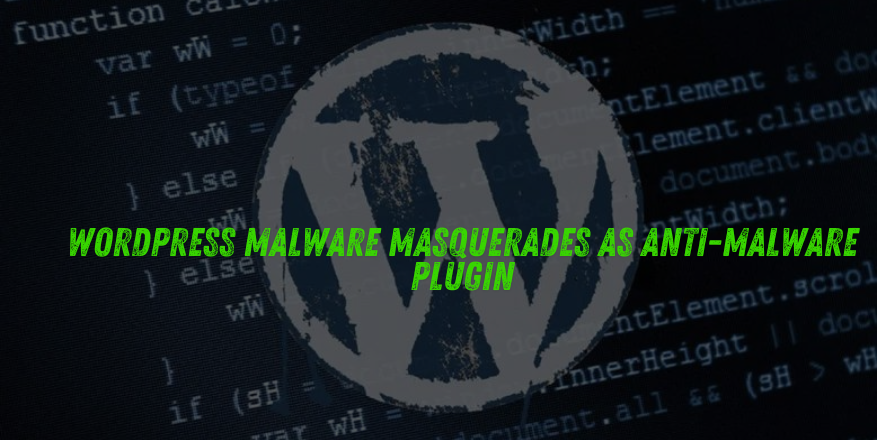 WordPress Malware Masquerades as Anti-Malware Plugin