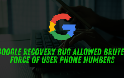 Google Recovery Bug Allowed Brute-Force of User Phone Numbers