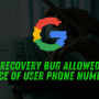 Google Recovery Bug Allowed Brute-Force of User Phone Numbers