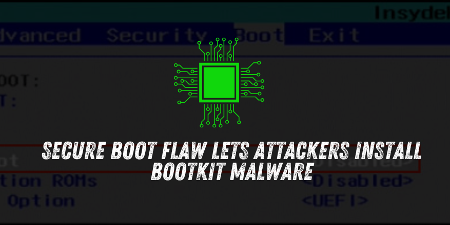 New Secure Boot Flaw Lets Attackers Install Bootkit Malware New Secure Boot Flaw Lets Attackers Install Bootkit Malware