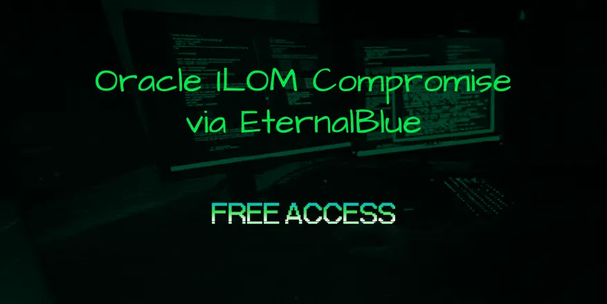 Oracle ILOM Compromise via EternalBlue