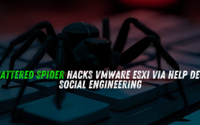 Scattered Spider Hacks VMware ESXi via Help Desk Social Engineering