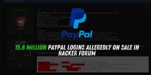 15.8 Million PayPal Logins Allegedly on Sale in Hacker Forum