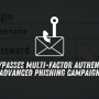 Salty2FA Bypasses Multi-Factor Authentication in Advanced Phishing Campaign