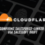 Cloudflare Confirms Salesforce-Linked Data Breach via Salesloft Drift