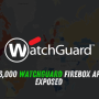 Nearly 76,000 WatchGuard Firebox Appliances Exposed — Critical IKEv2 RCE (CVE-2025-9242)
