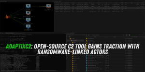 AdaptixC2: Open-Source C2 Tool Gains Traction with Ransomware-Linked Actors