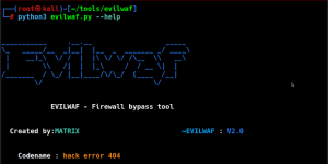Offensive Security Tool: EvilWAF – Web Application Firewall Bypass Toolkit