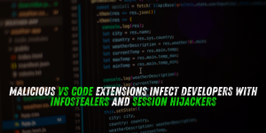 Malicious VS Code Extensions Infect Developers With Infostealers and Session Hijackers