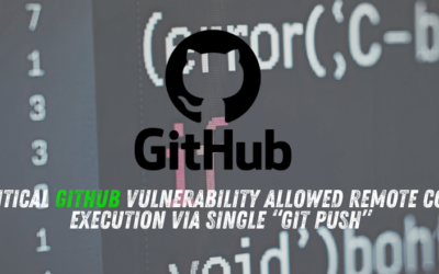 Critical GitHub Vulnerability Allowed Remote Code Execution via Single “git push”